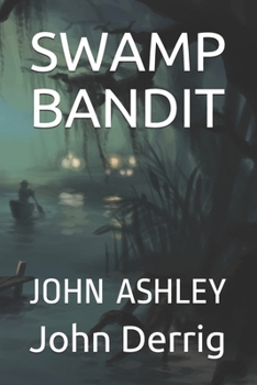 Paperback Swamp Bandit: John Ashley Book