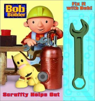 Board book Fix It with Bob: Scruffty Helps Out Book