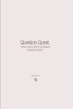 Paperback Question Quest: : Dive into Life's Ultimate Emoji Puzzle Book