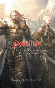 Paperback Tales From The Renge: The Prophecy, Book 5: Rebellion Book