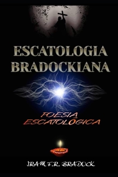 Paperback Escatologia Bradockiana: Poesia Escatológica [Portuguese] Book