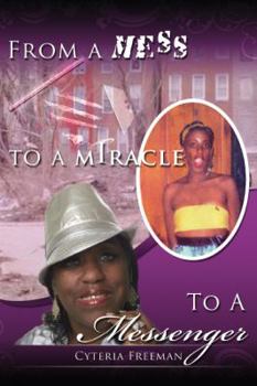 Paperback From a Mess to a Miracle to a Messenger Book