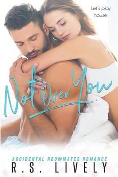 Paperback Not Over You: Accidental Roommates Romance Book