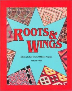 Paperback Roots and Wings: Affirming Culture in Early Childhood Programs Book
