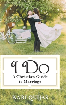Hardcover I Do: A Christian Guide to Marriage Book