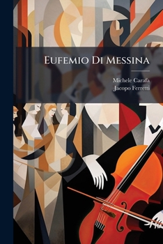 Paperback Eufemio Di Messina: Melo-dramma Eroico [Italian] Book