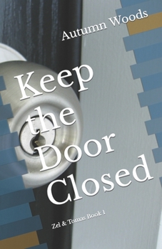 Paperback Keep the Door Closed: Zel & Tomas Book 1 Book