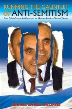 Running the Gauntlet of Anti-Semitism: From Polish Counterintelligence to the German/American Marshall Center