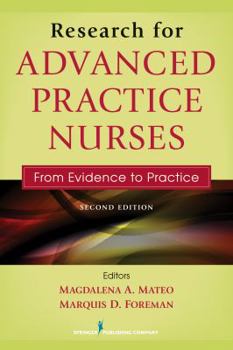 Paperback Research for Advanced Practice Nurses, Second Edition: From Evidence to Practice Book