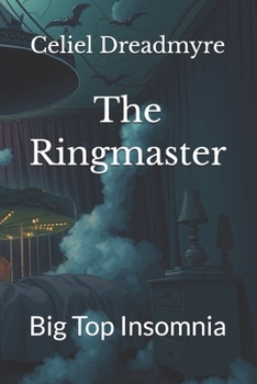 The Ringmaster: Big Top Insomnia (The Ringmaster Quartet)