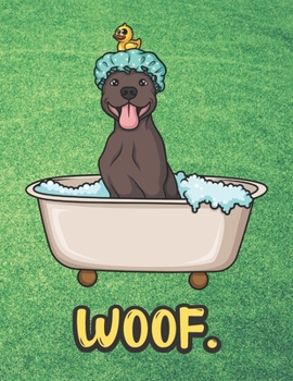 Woof: Funny Corgi Puppy Dog in Bath Tub Notebook with Green Grass Background Design and Barking Noise Cover. Perfect Journal for Pet and Dog Lovers of All Ages.