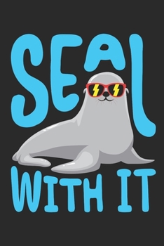 Seal With It: Seal Journal, Blank Paperback Notebook to write in, 150 pages, college ruled