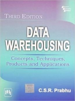 Paperback Data Warehousing: Concepts, Techniques, Products and Applications Book