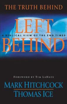 Paperback The Truth Behind Left Behind: A Biblical View of the End Times Book