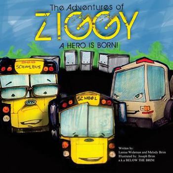 Paperback The Adventures of Ziggy: A Hero is Born Book