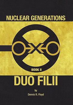 Paperback Nuclear Generations Book II: Duo Filii Book