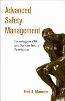 Hardcover Advanced Safety Management Focusing on Z10 and Serious Injury Prevention Book