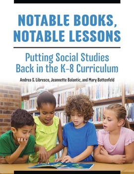 Paperback Notable Books, Notable Lessons: Putting Social Studies Back in the K-8 Curriculum Book