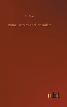Hardcover Rome, Turkey and Jerusalem Book