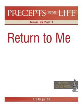 Paperback Precepts for Life Study Guide: Return to Me (Jeremiah Part 1) Book