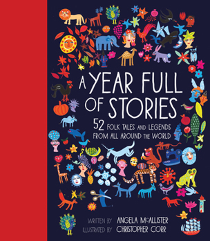 Hardcover A Year Full of Stories: 52 Classic Stories from All Around the World Book