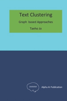 Text Clustering: Graph based Approaches