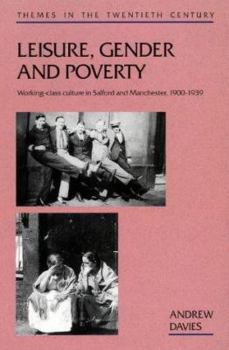 Paperback Leisure, Gender, and Poverty: Working-Class Culture in Salford and Manchester, 1900-1939 Book