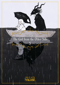 Girl from the Other Side, Vol. 5 - Book #5 of the  / Totsukuni no shjo