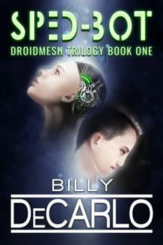 Paperback Sped-Bot: DroidMesh Trilogy Book 1 Book