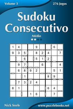 Paperback Sudoku Consecutivo - Médio - Volume 3 - 276 Jogos [Portuguese] Book