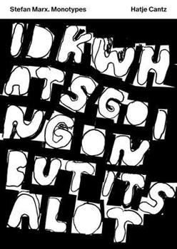 Paperback Stefan Marx: Monotypes Book