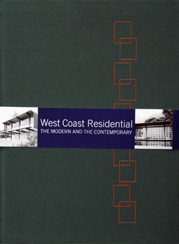 West Coast Residential: The Modern and the Contemporary