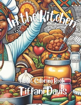 In the Kitchen: Adult Coloring Book