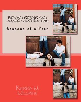 Paperback Beyond Repair and Under Construction: Seasons of a Teen Book