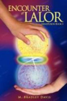 Hardcover Encounter at Lalor: Mindfusion Book 3 Book