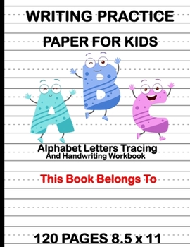 Paperback Writing Practice Paper for Kids: Alphabet Letters Tracing and Handwriting Workbook: Preschool Cursive Writing Activity Book - Learn to Write and Make Book