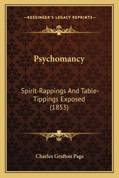 Paperback Psychomancy: Spirit-Rappings And Table-Tippings Exposed (1853) Book