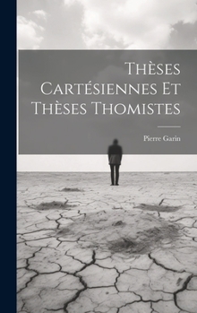 Hardcover Thèses Cartésiennes Et Thèses Thomistes [French] Book