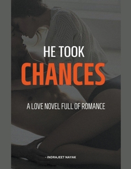 Paperback He Took Chances - A Love Novel Full of Romance Book