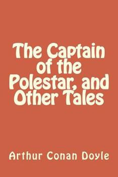 Paperback The Captain of the Polestar, and Other Tales Book