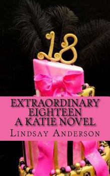 Paperback Extraordinary Eighteen: A Katie Novel Book