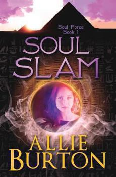 Soul Slam - Book #1 of the Soul Warriors