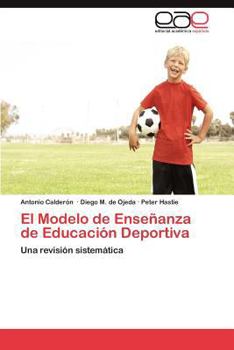 Paperback El Modelo de Enseñanza de Educación Deportiva [Spanish] Book