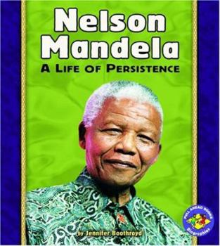 Library Binding Nelson Mandela: A Life of Persistence Book