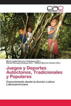 Paperback Juegos y Deportes Autóctonos, Tradicionales y Populares [Spanish] Book