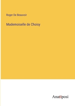 Paperback Mademoiselle de Choisy [French] Book
