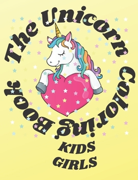 Paperback The Unicorn Coloring Book KIDS GIRLS Book