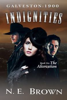 Paperback Galveston: 1900 - Indignities Book 6: The Altercation Book
