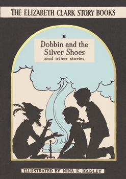 Hardcover Dobbin and the Silver Shoes: And Other Stories Book