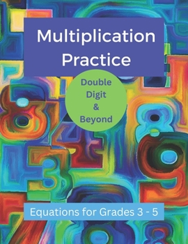 Paperback Multiplication Practice - Double Digit and Beyond Book
